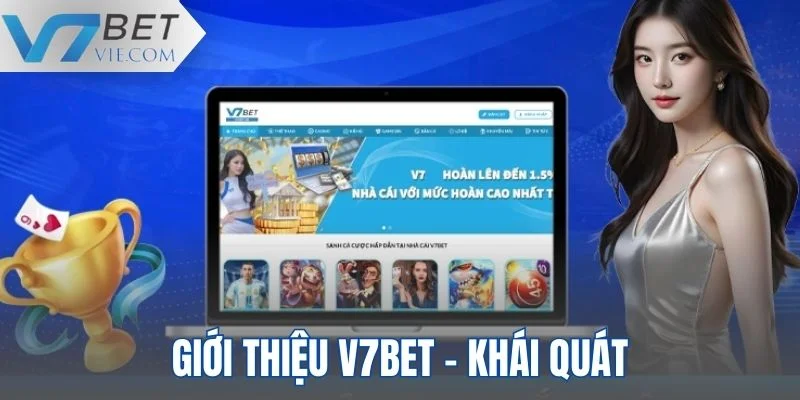 Đôi nét thông tin khái quát về thương hiệu V7BET Đôi nét thông tin khái quát về thương hiệu V7BET