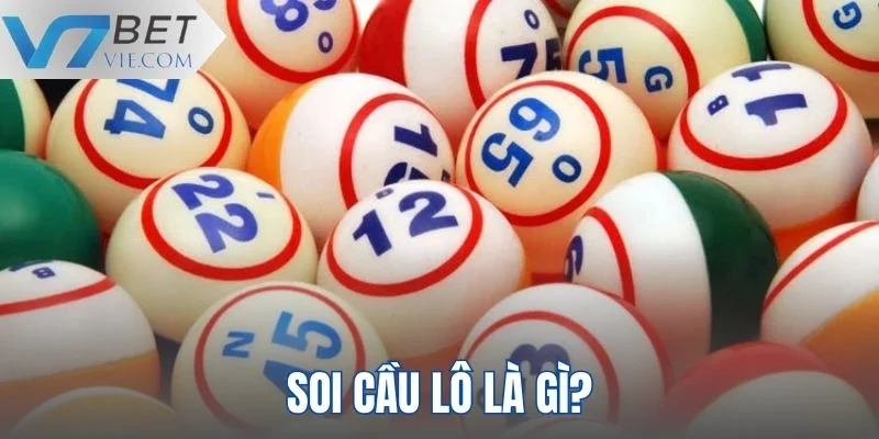soi-cau-lo-la-gi Giải đáp định nghĩa soi cầu lô cho mọi người