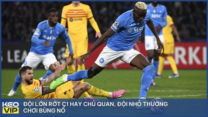 Đội lớn rớt C1 hay chủ quan, đội nhỏ thường chơi bùng nổ.